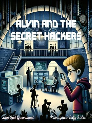 cover image of Alvin and the Secret Hackers